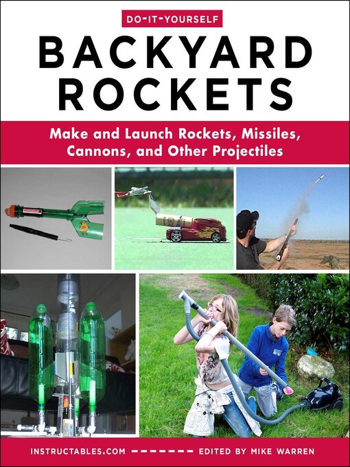 Title details for Do-It-Yourself Backyard Rockets by Instructables.com - Wait list